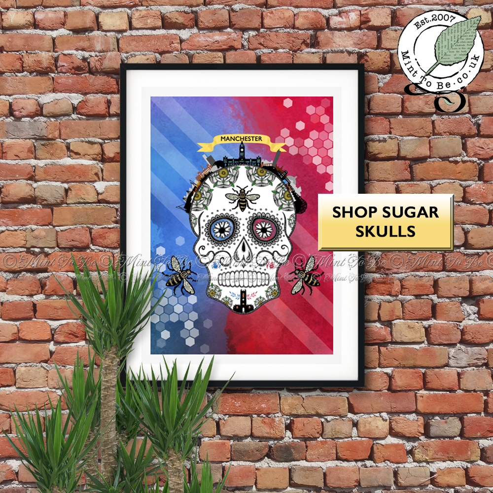 Celebrate Manchester - click to shop Sugar Skulls